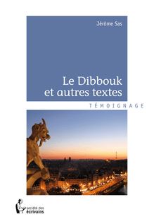 Le Dibbouk et autres textes