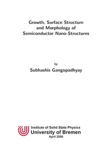 Growth, surface structure and morphology of semiconductor nano-structures [Elektronische Ressource] / von Subhashis Gangopadhyay