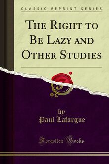 Right to Be Lazy and Other Studies
