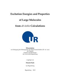 Excitation energies and properties of large molecules from ab-initio calculations [Elektronische Ressource] / vorgelegt von Danylo Kats