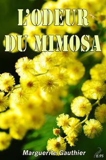 L odeur du mimosa