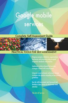 Google mobile services Complete Self-Assessment Guide