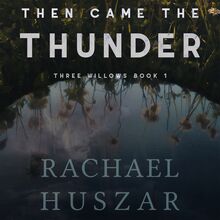 Then Came the Thunder