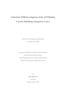 Solid-state NMR investigations of the ATP binding cassette multidrug transporter LmrA [Elektronische Ressource] / von Alena Siarheyeva