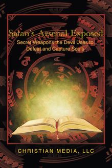 Satan s Arsenal Exposed