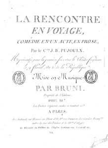 Partition complète, La rencontre en voyage, Comédie en un acte, Bruni, Antonio Bartolomeo par Antonio Bartolomeo Bruni