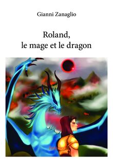 Roland, le mage et le dragon