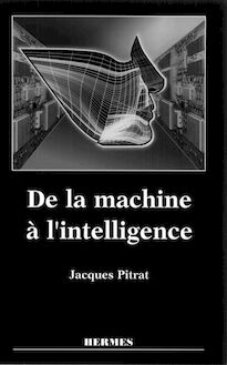 De la machine à l intelligence