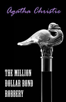 The Million Dollar Bond Robbery (A Hercule Poirot Short Story)