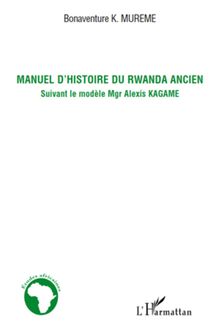 Manuel d histoire du Rwanda ancien