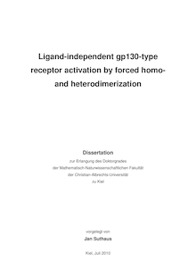 Ligand-independent gp130-type receptor activation by forced homo- and heterodimerization [Elektronische Ressource] / vorgelegt von Jan Suthaus
