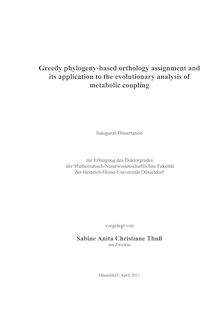 Greedy phylogeny-based orthology assignment and its application to the evolutionary analysis of metabolic coupling [Elektronische Ressource] / Sabine Thuß. Betreuer: Martin Lercher