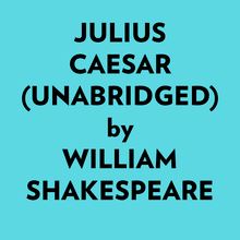 Julius Caesar (Unabridged)