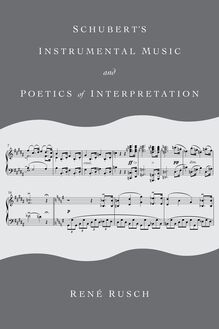 Schubert s Instrumental Music and Poetics of Interpretation