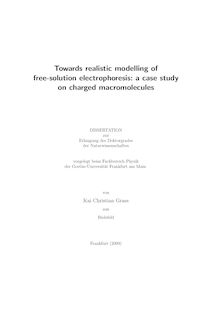 Towards realistic modelling of free solution electrophoresis [Elektronische Ressource] : a case study on charged macromolecules / von Kai Christian Grass