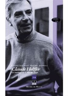 Claude Helffer - La musique sur le bout des doigts