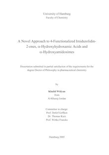 A novel approach to 4-functionalized imidazolidin-2-ones, {α-hydroxyhydroxamic [alpha-hydroxyhydroxamic] acids and {α-hydroxyamidoximes [alpha-hydroxyamidoximes] [Elektronische Ressource] / by Khalid Widyan