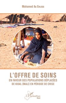 L offre de soins en faveur des populations déplacées de Kidal (Mali) en période de crise