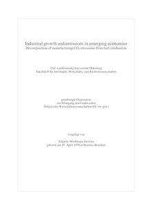 Industrial growth and emissions in emerging economies [Elektronische Ressource] : decomposition of manufacturing CO_1tn2-emissions from fuel combustion / vorgelegt von Eduardo Wirthmann Ferreira