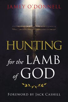 Hunting for the Lamb of God