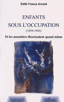 ENFANTS SOUS L OCCUPATION (1939-1945)
