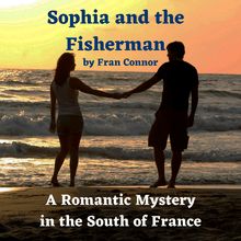 Sophia and the Fisherman: A Romantic Mystery in the South of France