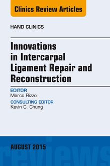 Innovations in Intercarpal Ligament Repair and Reconstruction