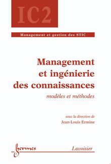 Management et ingénierie des connaissances : modèles et méthodes (Traité IC2, série Management et gestion des STIC)
