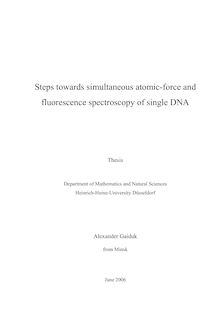Steps towards simultaneous atomic force and fluorescence spectroscopy of single DNA [Elektronische Ressource] / Alexander Gaiduk