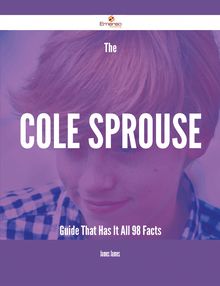 The Cole Sprouse Guide That Has It All - 98 Facts