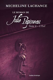 Le Roman de Julie Papineau Tome 2