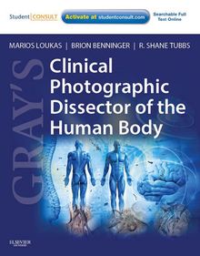 Gray s Clinical Photographic Dissector of the Human Body E-Book