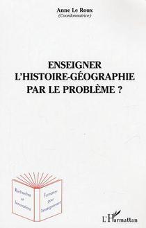 Enseigner l histoire-géographie par le problème ?