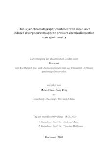 Thin layer chromatography combined with diode laser induced desorption/atmospheric pressure chemical ionization mass spectrometry [Elektronische Ressource] / vorgelegt von Song Peng