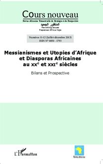 Messianismes et Utopies d Afrique et Diasporas Africaines au XXe et XXIe siècles