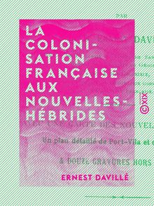 La Colonisation française aux Nouvelles-Hébrides