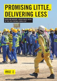 Travail des migrants : le Qatar n a pas respecté ses promesses pour le mondial de 2022