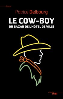 Le cow-boy du Bazar de l Hôtel de Ville