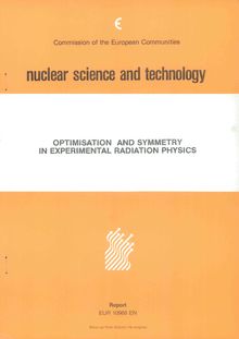 Optimisation and symmetry in experimental radiation physics