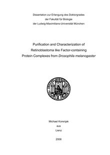 Purification and characterization of retinoblastoma like factor-containing protein complexes from Drosophila melanogaster [Elektronische Ressource] / Michael Korenjak