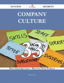 Company Culture 33 Success Secrets - 33 Most Asked Questions On Company Culture - What You Need To Know