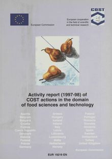 Activity Report (1997-98) of COST actions in the domain of food sciences and technology