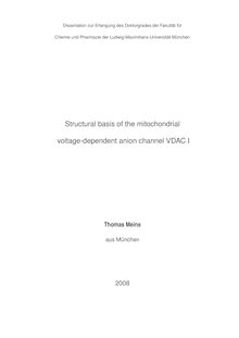 Structural basis of the mitochondrial voltage-dependent anion channel VDAC I [Elektronische Ressource] / Thomas Meins