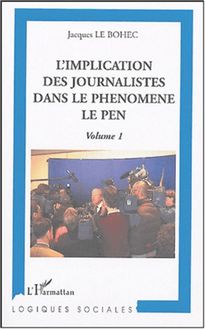 L implication des journalistes dans le phénomène Le Pen