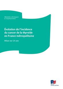 Évolution de l incidence du cancer de la thyroïde en France ...