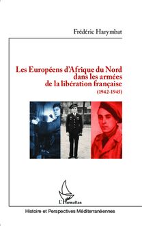 Les Européens d Afrique du Nord dans les armées de la libération française