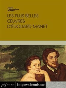 Les plus belles œuvres d'Édouard Manet