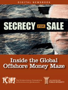  ICIJ s Secrecy for Sale digital newsbook