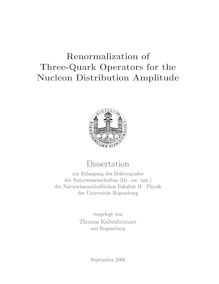 Renormalization of three-quark operators for the nucleon distribution amplitude [Elektronische Ressource] / vorgelegt von Thomas Kaltenbrunner