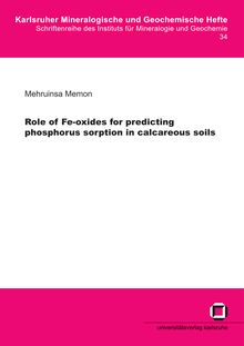 Role of Fe-oxides for predicting phosphorus sorption in calcareous soils [Elektronische Ressource] / by Mehruinsa Memon
